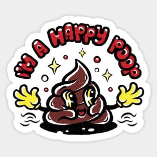 I'm a happy poop Sticker